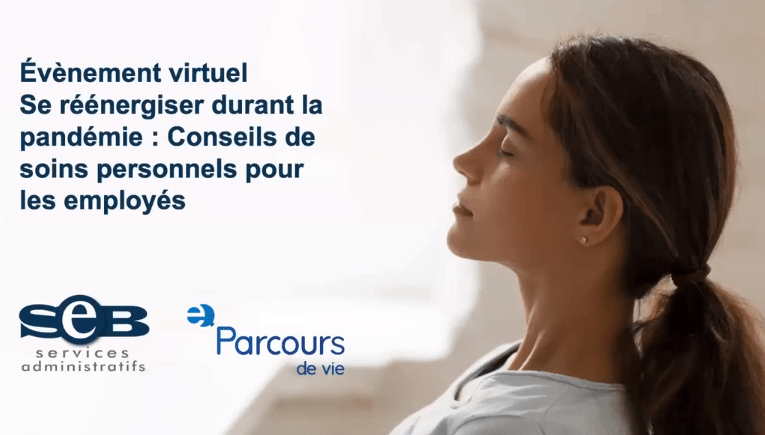 Évènement virtuel Se réénergiser durant la pandémie : Conseils de soins personnels pour les employés